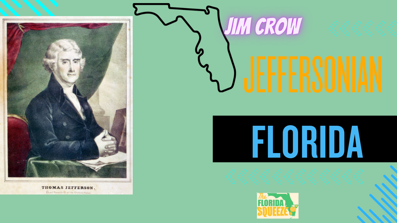 Jeffersonian Florida – Jim Crow